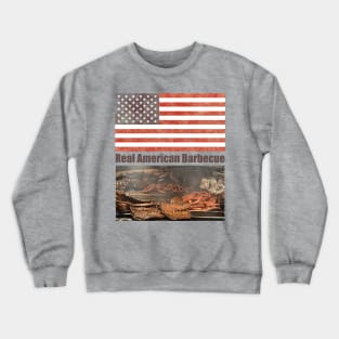 Real American Barbecue Crewneck Sweatshirt